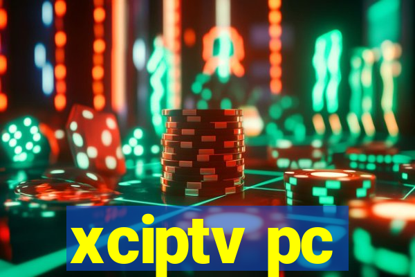 xciptv pc